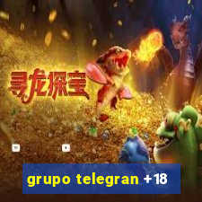 grupo telegran +18